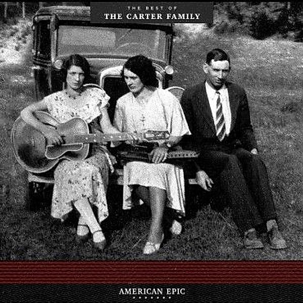American Epic:The Best Of The Carter Family (Vinyl), The Carter Family