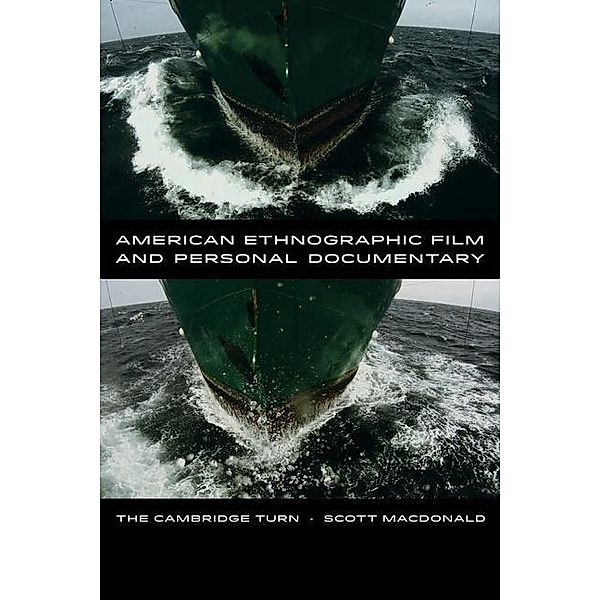 American Ethnographic Film and Personal Documentary, Scott MacDonald