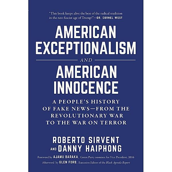 American Exceptionalism and American Innocence, Roberto Sirvent, Danny Haiphong