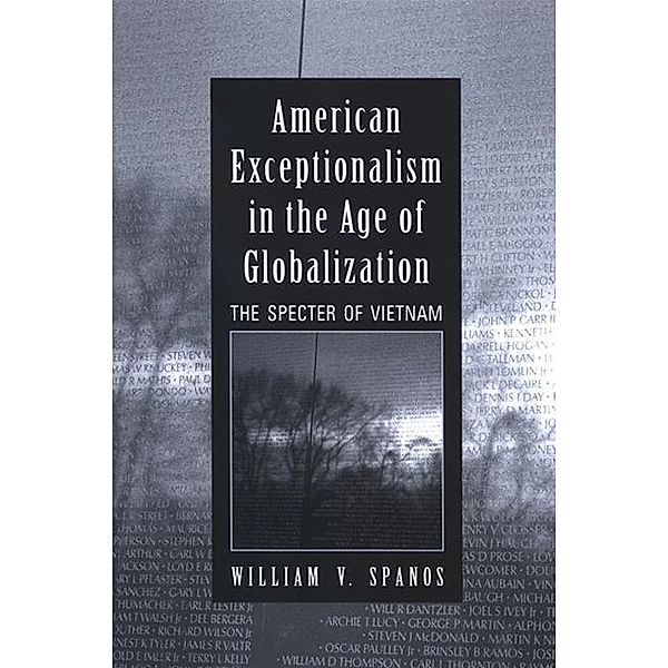 American Exceptionalism in the Age of Globalization, William V. Spanos