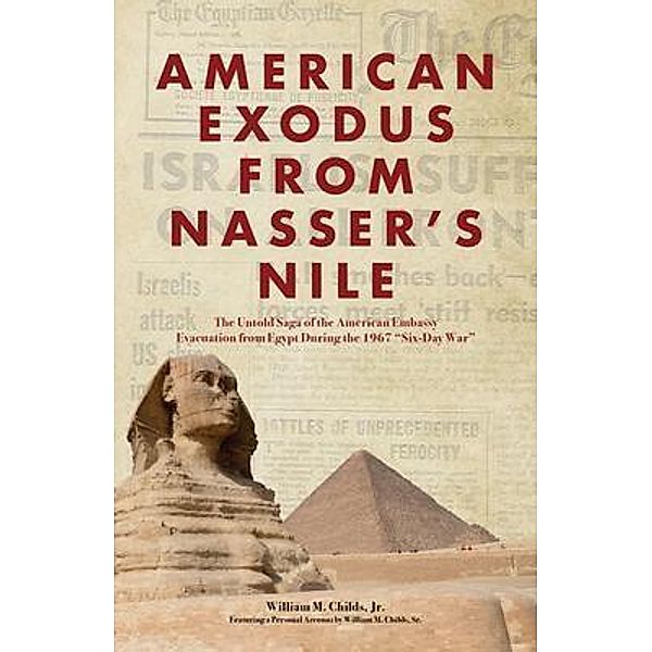 American Exodus from Nasser's Nile, William Childs