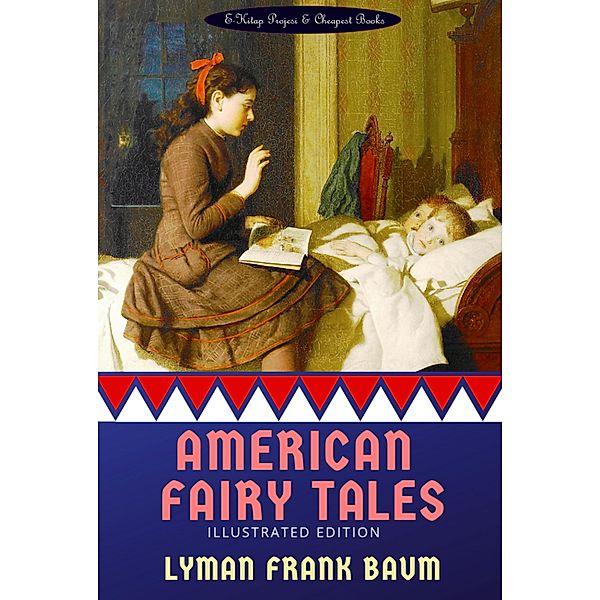 American Fairy Tales, Lyman Frank Baum