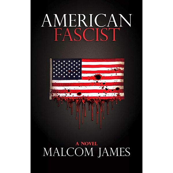 American Fascist, Malcom James