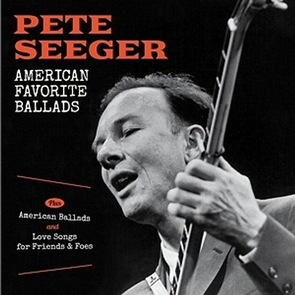 American Favorite Ballads+American Ballads+Lov, Pete Seeger