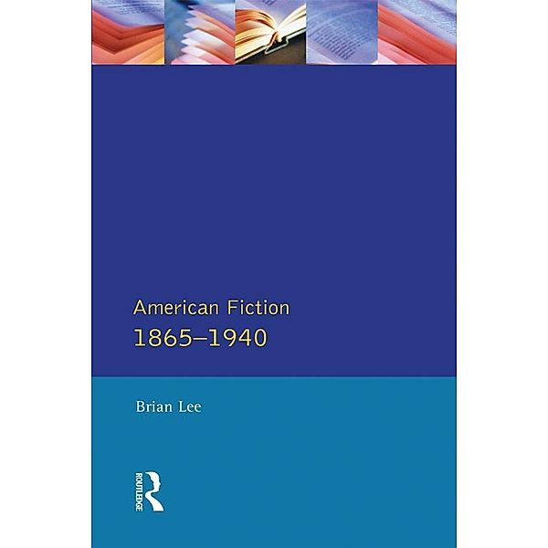 American Fiction 1865 - 1940, Brian Lee