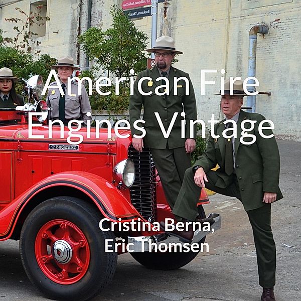 American Fire Engines Vintage, Cristina Berna, Eric Thomsen