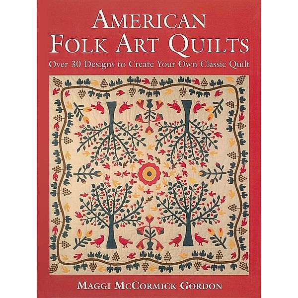 American Folk Art Quilts, Maggi McCormick Gordon