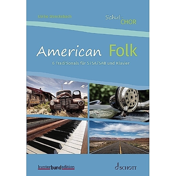 American Folk,für Schul-Chor und Klavier, Ulrike Wenckebach