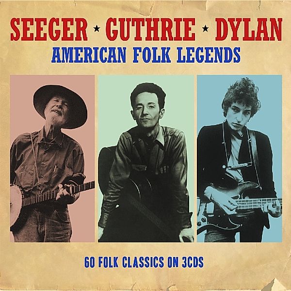 American Folk Legends, Pete Seeger, Woody Guthrie, Bob Dylan