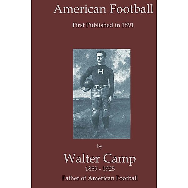 American Football, Walter Camp