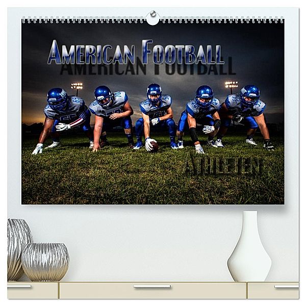 American Football - Athleten (hochwertiger Premium Wandkalender 2025 DIN A2 quer), Kunstdruck in Hochglanz, Calvendo, Renate Bleicher