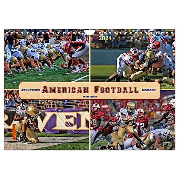 American Football - athletisch und riskant (Wandkalender 2024 DIN A4 quer), CALVENDO Monatskalender, Peter Roder