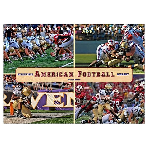 American Football - athletisch und riskant (Tischkalender 2025 DIN A5 quer), CALVENDO Monatskalender, Calvendo, Peter Roder