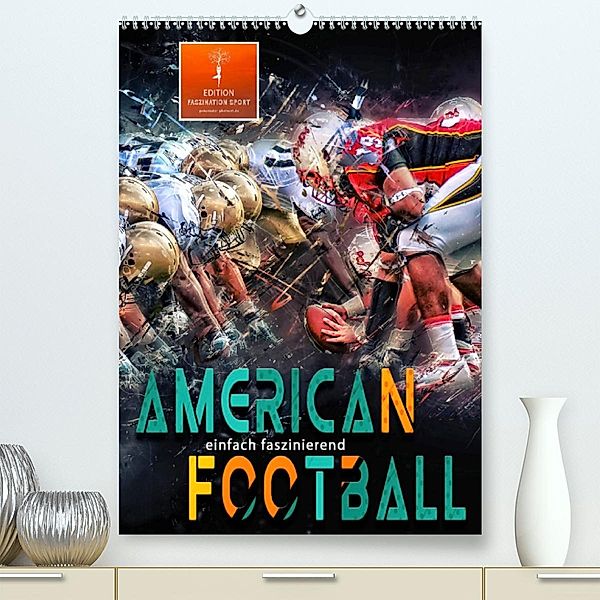 American Football - einfach faszinierend (Premium, hochwertiger DIN A2 Wandkalender 2023, Kunstdruck in Hochglanz), Peter Roder