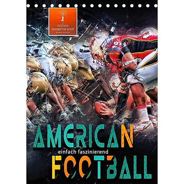American Football - einfach faszinierend (Tischkalender 2023 DIN A5 hoch), Peter Roder