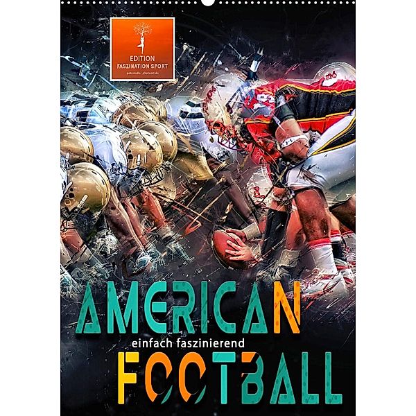 American Football - einfach faszinierend (Wandkalender 2023 DIN A2 hoch), Peter Roder