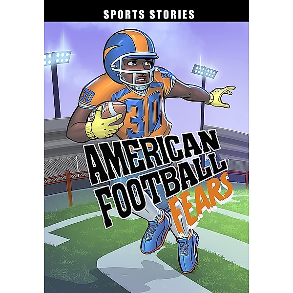 American Football Fears / Raintree Publishers, Eric Stevens