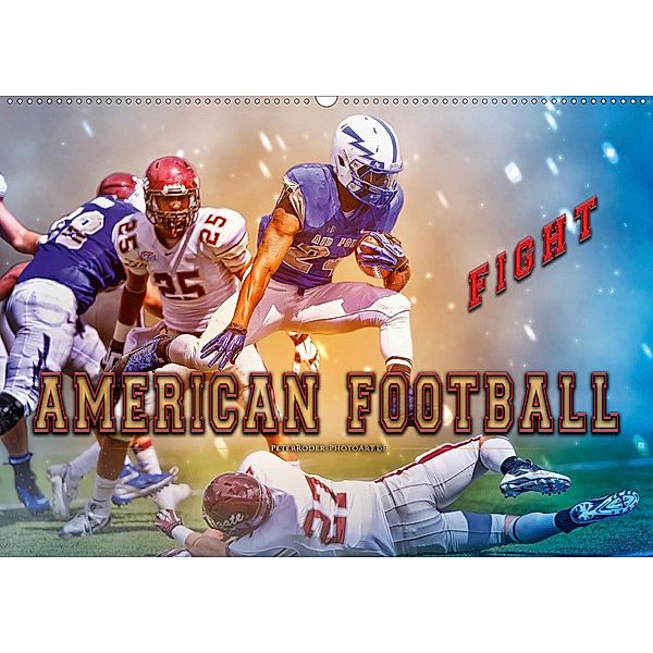 American Football - Fight (Wandkalender 2021 DIN A2 quer), Peter Roder