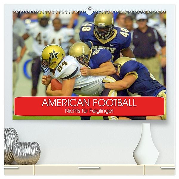 American Football. Nichts für Feiglinge! (hochwertiger Premium Wandkalender 2024 DIN A2 quer), Kunstdruck in Hochglanz, Elisabeth Stanzer