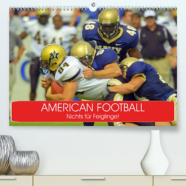 American Football. Nichts für Feiglinge! (Premium, hochwertiger DIN A2 Wandkalender 2023, Kunstdruck in Hochglanz), Elisabeth Stanzer