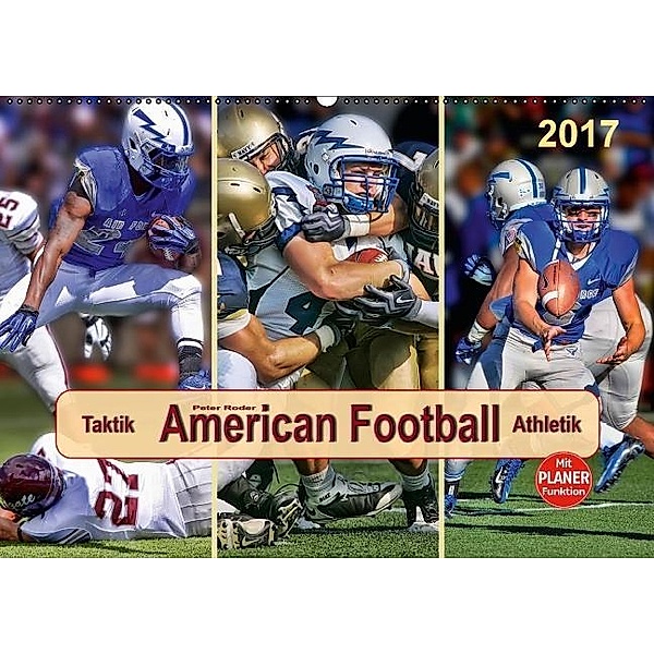American Football - Taktik und Athletik (Wandkalender 2017 DIN A2 quer), Peter Roder