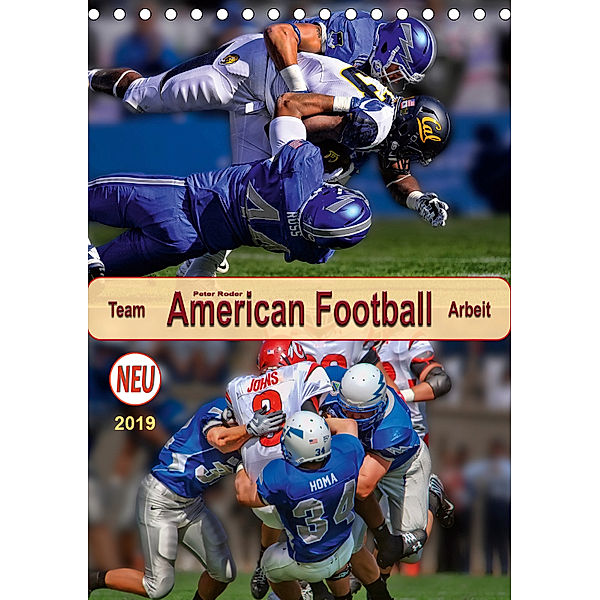 American Football, Team-Arbeit (Tischkalender 2019 DIN A5 hoch), Peter Roder