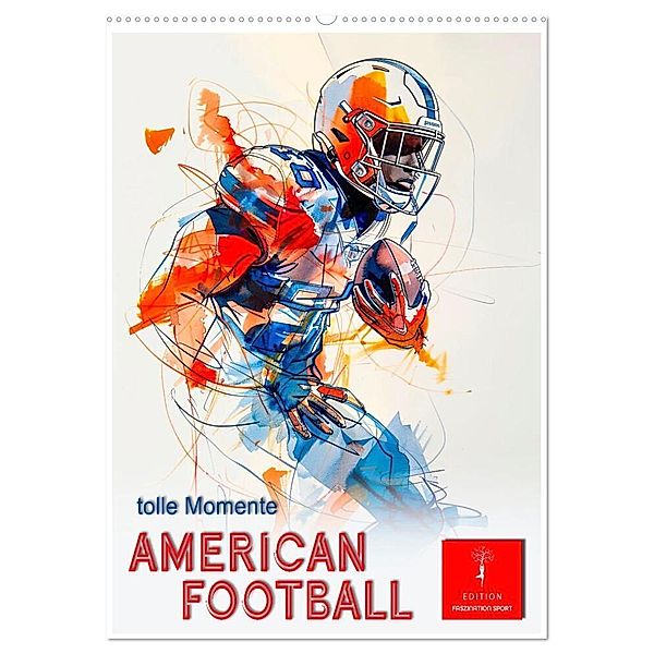 American Football - tolle Momente (Wandkalender 2025 DIN A2 hoch), CALVENDO Monatskalender, Calvendo, Peter Roder