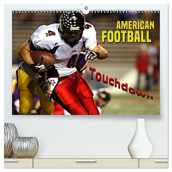 American Football - Touchdown (hochwertiger Premium Wandkalender 2024 DIN A2 quer), Kunstdruck in Hochglanz, Renate Bleicher