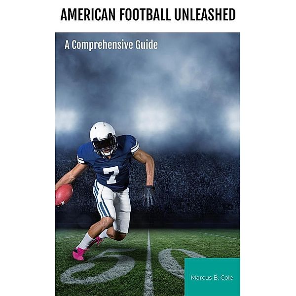 American Football Unleashed, Marcus B. Cole