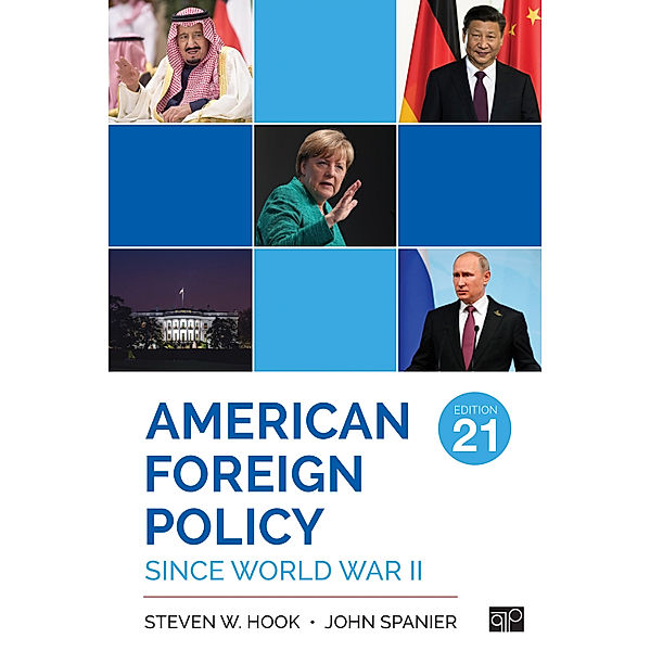 American Foreign Policy Since World War II, Steven W. Hook, John W. Spanier