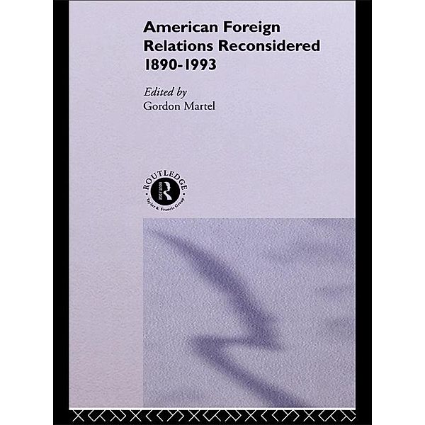 American Foreign Relations Reconsidered