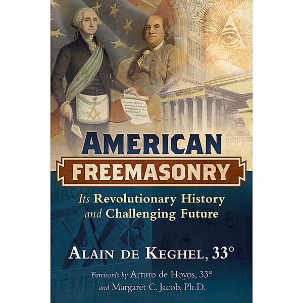 American Freemasonry / Inner Traditions, Alain De Keghel