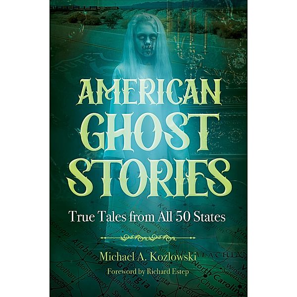 American Ghost Stories / The Real Unexplained! Collection, Michael A. Kozlowski