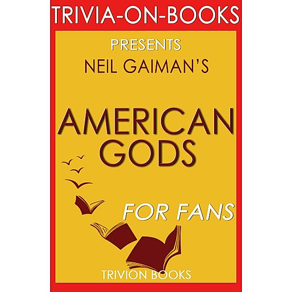 American Gods by Neil Gaiman (Trivia-On-Books), Trivion Books