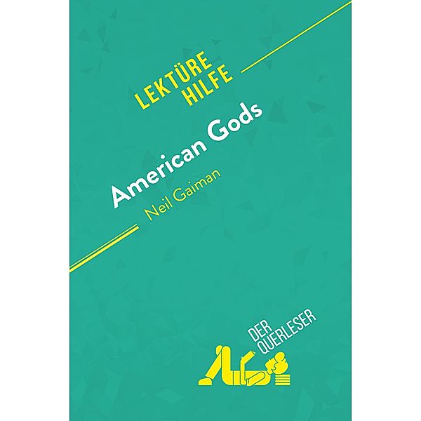 American Gods von Neil Gaiman (Lektürehilfe), der Querleser
