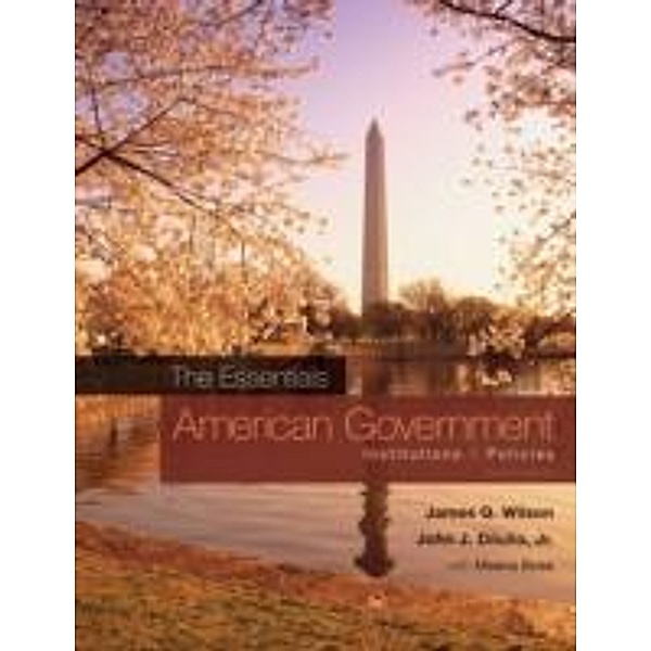American Government, Jr., John DiIulio, James Wilson, Meena Bose