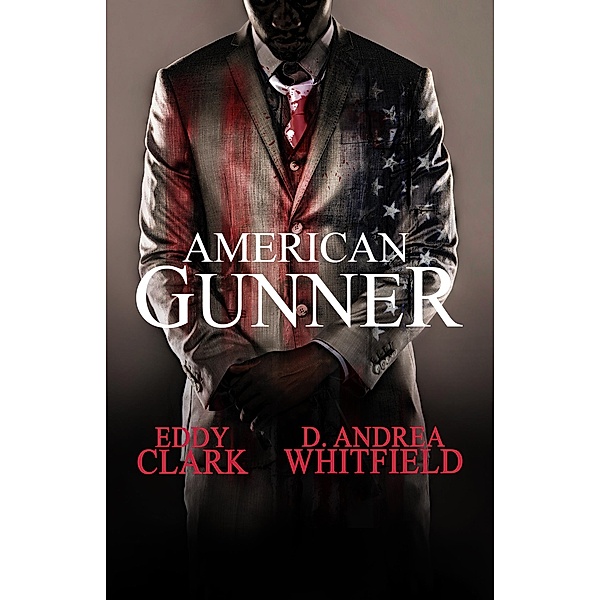 American Gunner / Gunner Bd.1, Eddy Clark, D. Andrea Whitfield