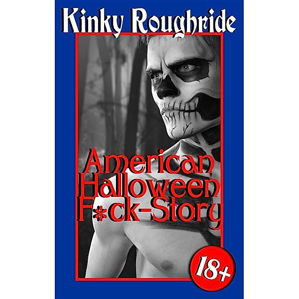 American Halloween F*ck-Story, Kinky Roughride