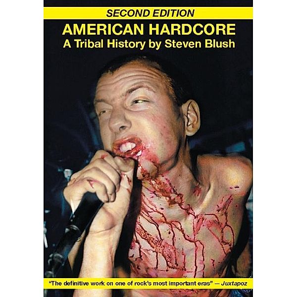 American Hardcore (Second Edition), Steven Blush