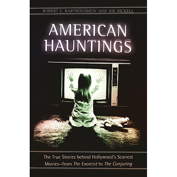 American Hauntings, Robert E. Bartholomew, Joe Nickell