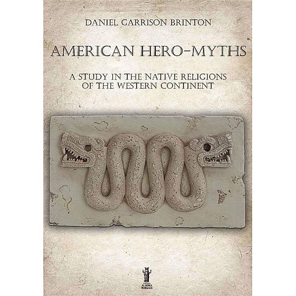 American Hero-Myths, Daniel Garrison Brinton