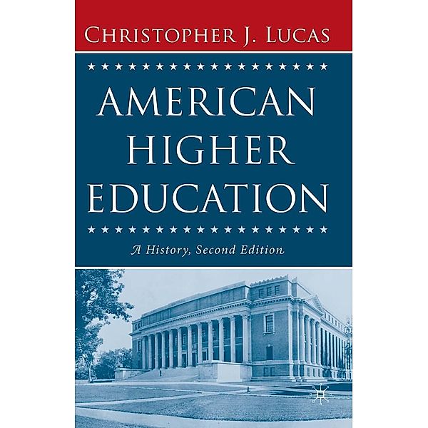 American Higher Education, Second Edition, Christopher J. Lucas