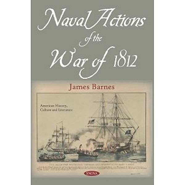 American History, Culture and Literature: Naval Actions of the War of 1812