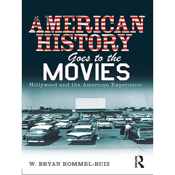 American History Goes to the Movies, W. Bryan Rommel Ruiz