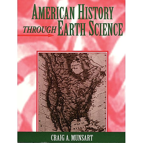 American History Through Earth Science, Craig Munsart