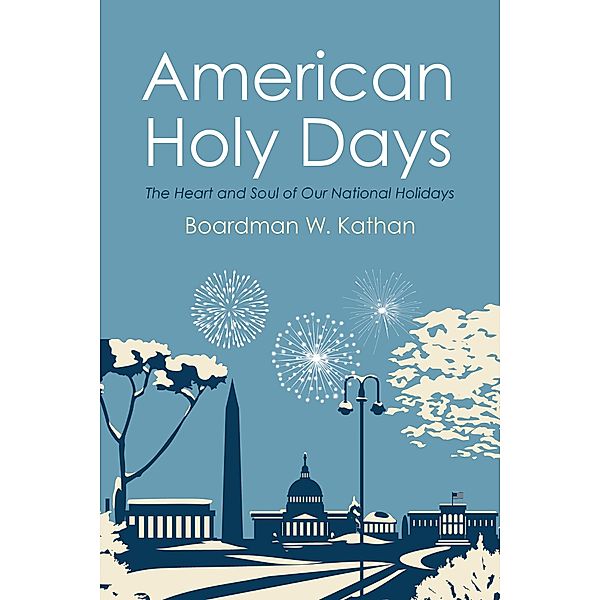 American Holy Days, Boardman W. Kathan