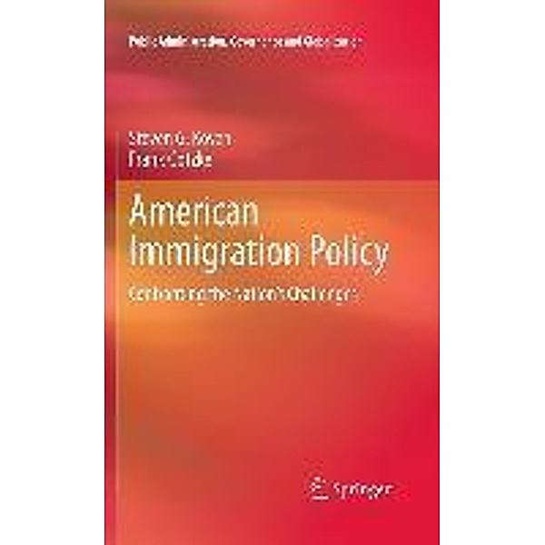American Immigration Policy / Public Administration, Governance and Globalization Bd.1, Steven G. Koven, Frank Götzke