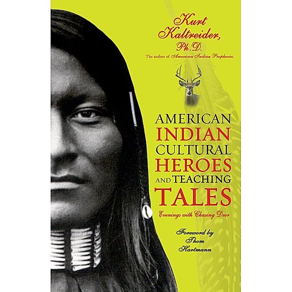 American Indian Cultural Heroes and Teaching Tales, Kurt Kaltreider