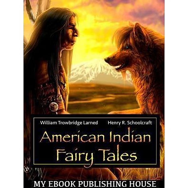 American Indian Fairy Tales / SC Active Business Development SRL, William Trowbridge Larned