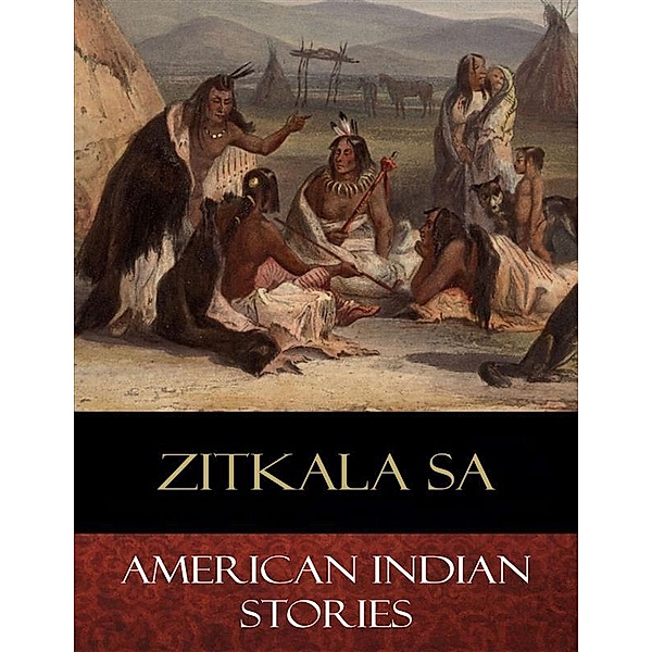American Indian Stories, Zitkala Sa